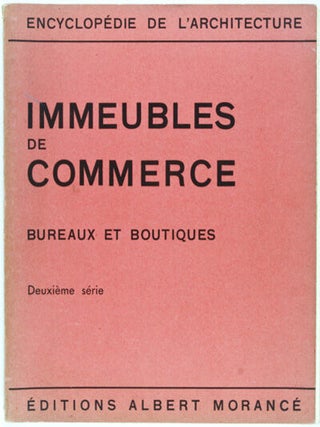 Encyclopédie de L'Architecture: Immeubles de Commerce. Bureaux et Boutiques. 2ème série