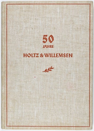 50 Jahr Holtz & Willemsen 1889-1939