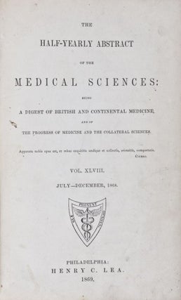 Item #25431 The Half-Yearly Abstract of the Medical Sciences: Being a Digest of British and...