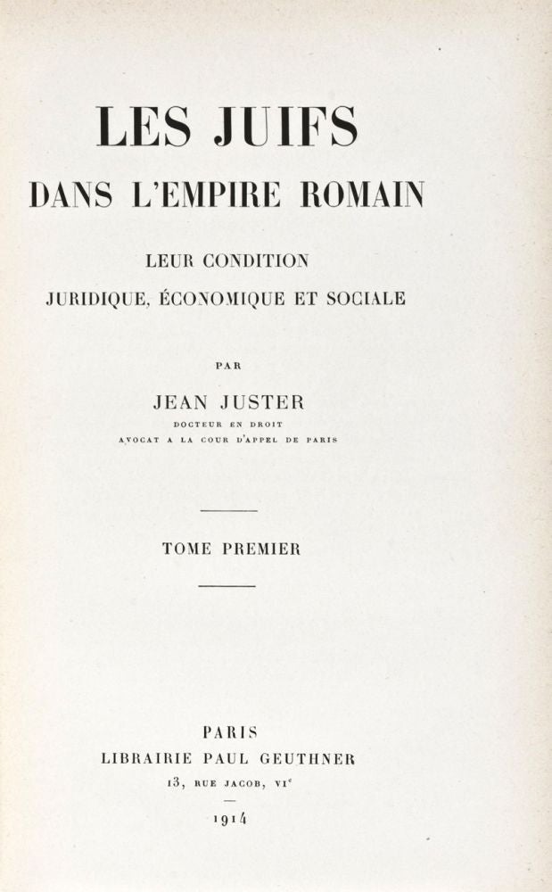 Item #25617 Les Juifs Dans L'Empire Romain. Leur Condition Juridique, Economique Et Sociale. Complete In Two Volumes. Jean Juster.
