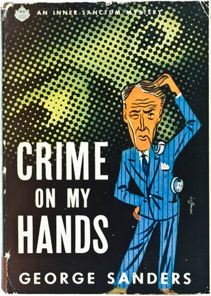 Item #25884 Crime On My Hands. George Sanders