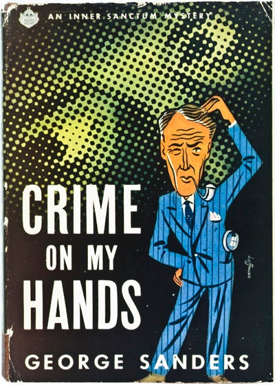 Item #25884 Crime On My Hands. George Sanders.