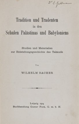Item #25939 Tradition und Tradenten in den Schulen Palästinas und Babyloniens. Studien und...