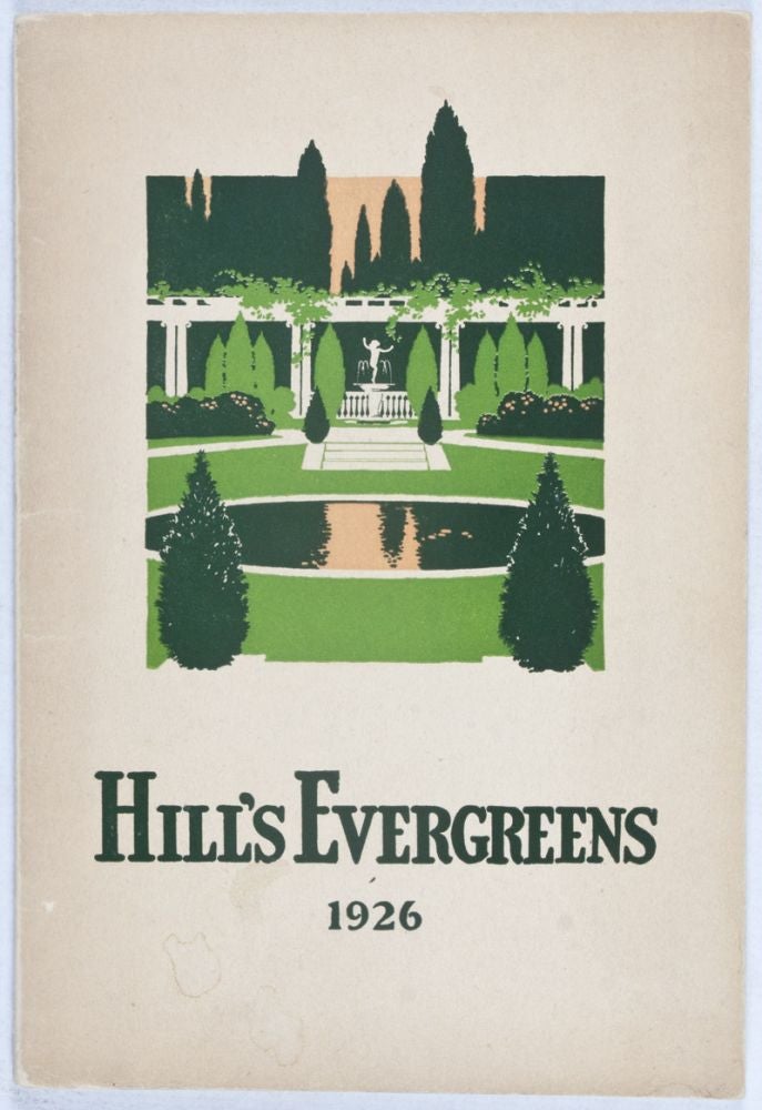 Item #25960 Hill's Evergreens 1926. Inc The D. Hill Nursery Co.