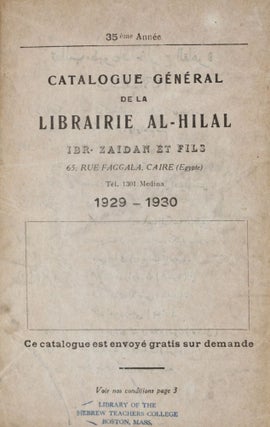 35ème Année. Catalogue Général de la Librairie Al-Hilal. Ibr. Zaidan et Fils. 1929-1930.