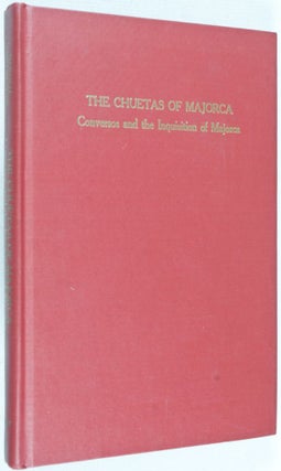 The Chuetas of Majorca. Conversos and the Inquisition of Majorca