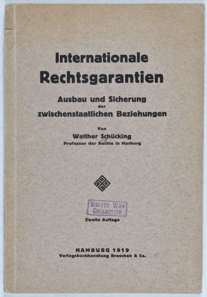Item #26066 Internationale Rechtsgarantien: Ausbau und Sicherung der zwischenstaatlichen Beziehungen. Walther Schücking.