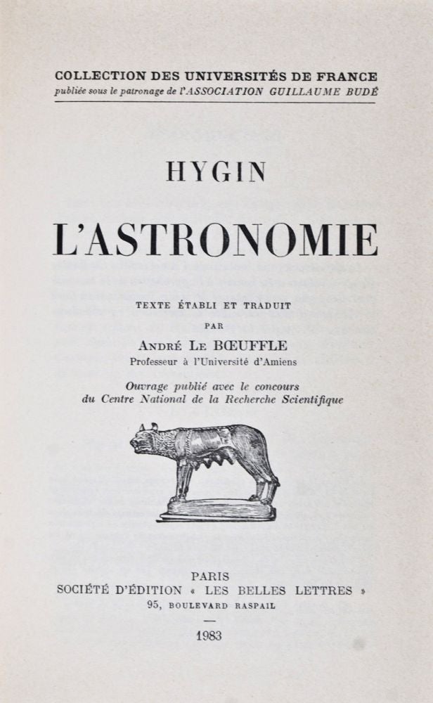 Item #26282 L'Astronomie. Hygin, André Le Boeuffle, Hyginus, Texte établi et traduit par.