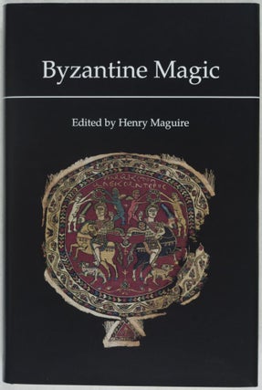 Item #26498 Byzantine Magic. Henry Maguire