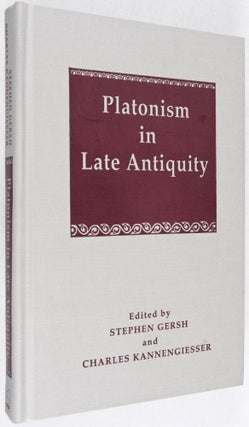 Item #26508 Platonism in Late Antiquity. Stephen Gersh, Charles Kannengiesser