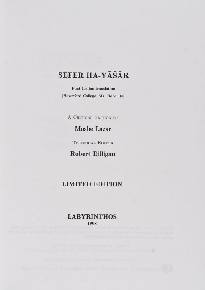Item #26555 Sefer Ha-Yasar. First Ladino Translation (Haverford College, Ms. Hebr. 18). A Critical Edition. Moshe Lazar, Robert Dilligan, Technical.
