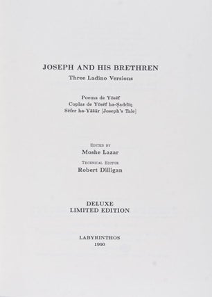 Item #26663 Joseph and his Brethren. Three Ladino Versions. Moshe Lazar, Robert Dilligan, Technical
