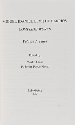 Miguel [Daniel Leví] de Barrios Complete Works Volume I. Plays