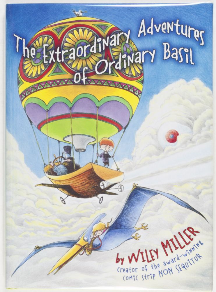Item #26805 The Extraordinary Adventures of Ordinary Basil [SIGNED BY THE AUTHOR]. Wiley Miller.