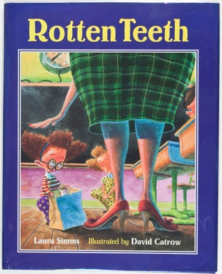 Item #26807 Rotten Teeth [INSCRIBED, SIGNED, WITH ORIGINAL DRAWING BY THE ILLUSTRATOR]. Laura...