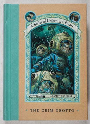 Item #26851 A Series of Unfortunate Events. Book the Eleventh: The Grim Grotto [WITH AUTHOR'S...