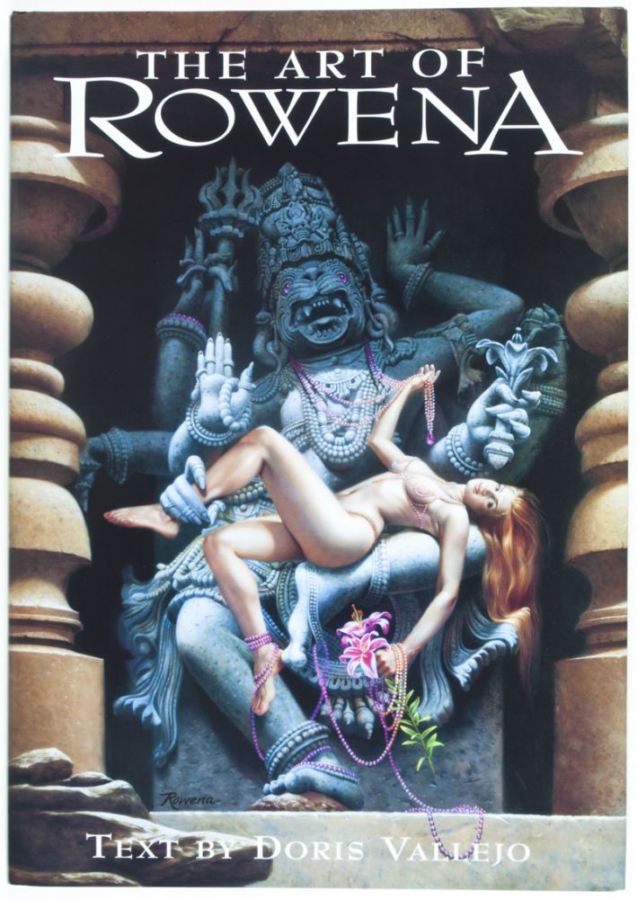 Item #26878 The Art of Rowena [INSCRIBED AND SIGNED BY ROWENA]. Doris Vallejo, Text.