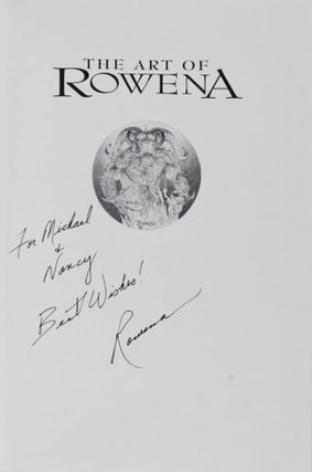 The Art of Rowena [INSCRIBED AND SIGNED BY ROWENA]