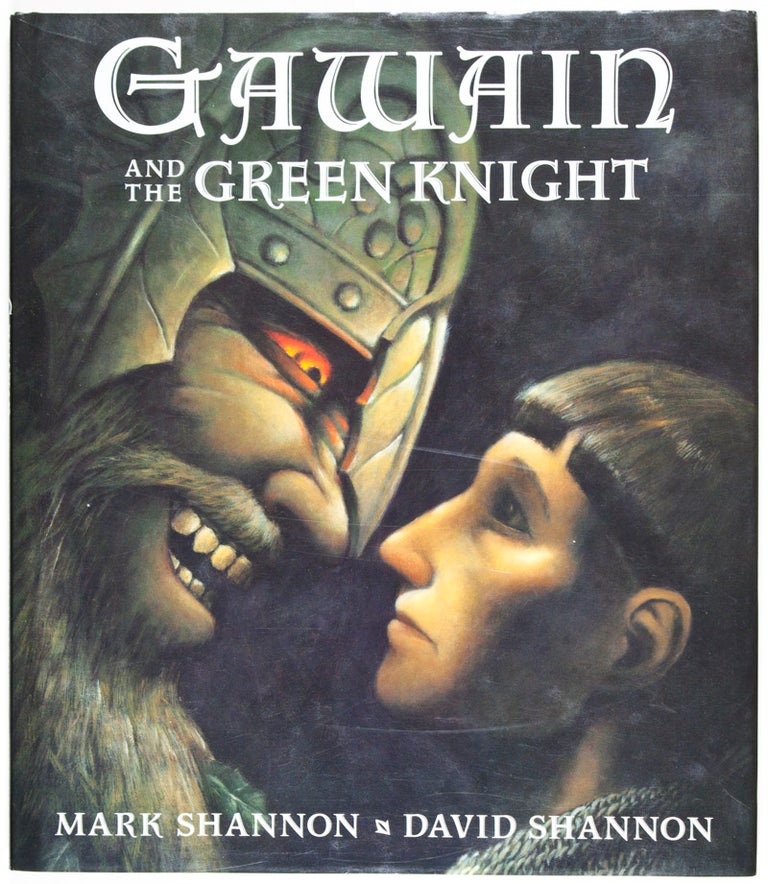 Item #26956 Gawain and the Green Knight [SIGNED BY ILLUSTRATOR]. Mark Shannon, David Shannon, Text.