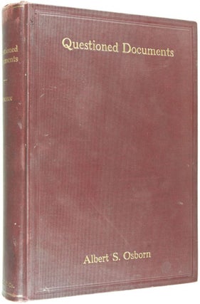Questioned Documents. A Study of Questioned Documents With an Outline of Methods by Which the Facts May Be Discovered and Shown.