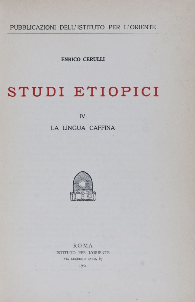 Item #27163 Studi Etiopici IV: La Lingua Caffina [FROM THE PERSONAL LIBRARY OF WOLF LESLAU]. Enrico Cerulli.