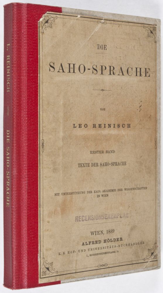 Item #27239 Die Saho-Sprache. Erster Band : Texte der Saho-Sprache [FROM THE PERSONAL LIBRARY OF WOLF LESLAU]. Leo Reinisch.