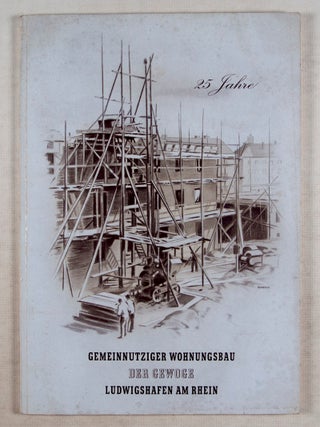 25 Jahre Gemeinnütziger Wohnungsbau der Gewoge 1926-1951