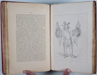 Illustrations of the Manners, Customs, and Condition of the North American Indians: In a Series of Letters and Notes Written During Eight Years of Travel and Adventure Among the Wildest and Most Remarkable Tribes Now Existing