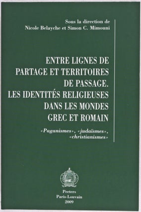Item #27500 Entre lignes de partage et territoires de passage: Les identités religieuses dans...