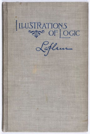 Item #27596 Illustrations of Logic. Paul T. Lafleur