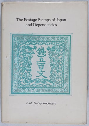 Item #27685 The Postage Stamps of Japan and Dependencies. A. M. Tracey Woodward