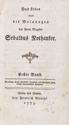 Das Leben und die Meinungen des Herrn Magister Sebaldus Rothanker [FROM THE PERSONAL LIBRARY OF WALTER REISCH]