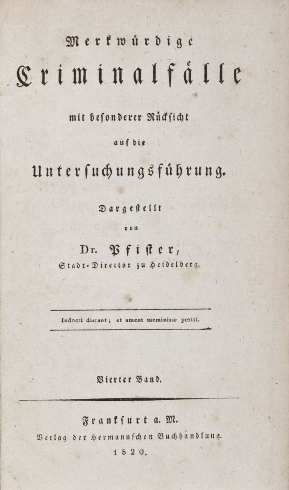 Item #27949 Merkwürdige Criminalfälle mit besonderer Rücksicht auf die Untersuchungsführung. Vierter Band (Volume 4 only). Ludwig Aloys Pfister.