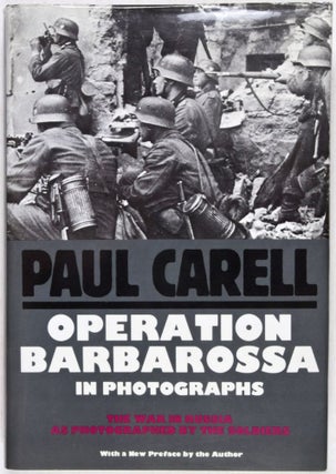 Item #27966 Operation Barbarossa in Photographs. The War in Russia as Photographed by the...