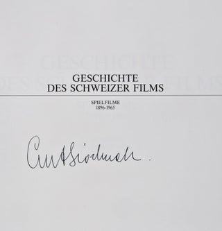 Geschichte des Schweizer Films - Spielfilme 1896-1965 [SIGNED BY CURT SIODMAK]