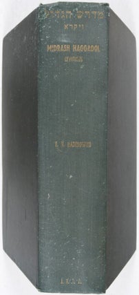 Midrash Haggadol: Leviticus. Being a Compilation of Halakic and Haggadic Passages to the Pentateuch Taken From Ancient and Mediaeval Rabbinic Sources