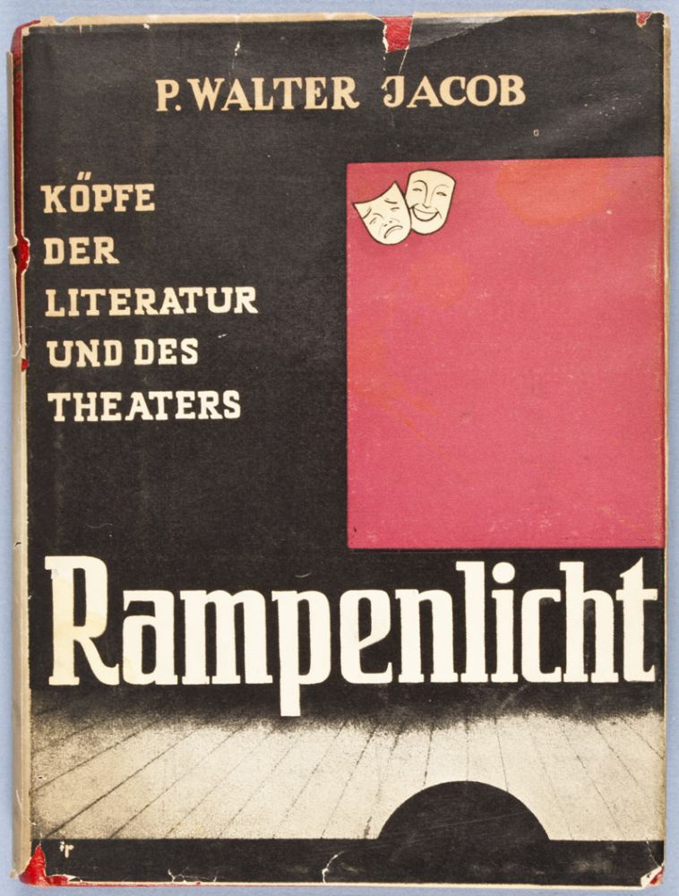 Item #28086 Rampenlicht: Koepfe der Literatur und des Theaters [INSCRIBED BY AUTHOR TO ACTOR ERNST DEUTSCH]. P. Walter Jacob.