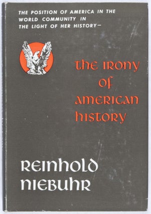 Item #28151 The Irony of American History. Reinhold Niebuhr