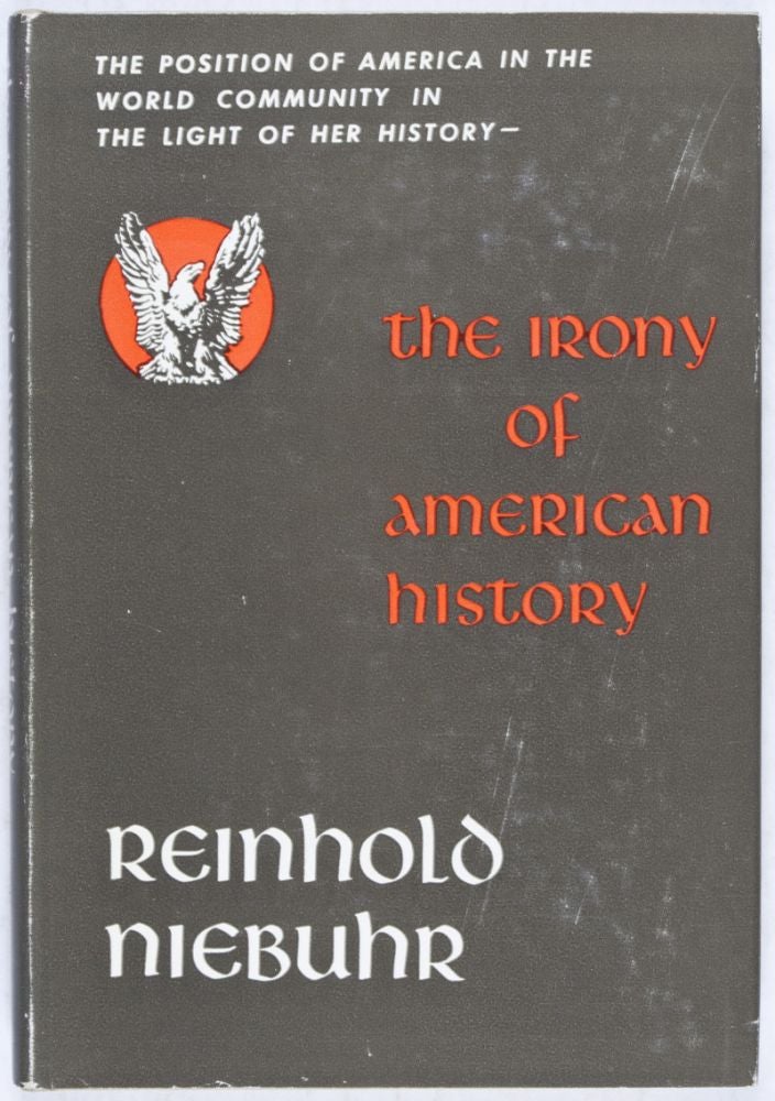 Item #28151 The Irony of American History. Reinhold Niebuhr.