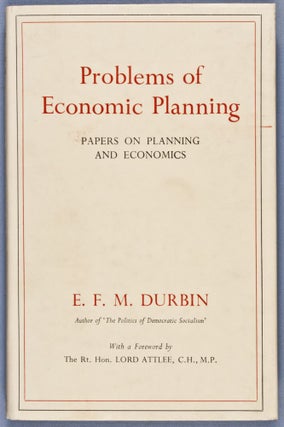 Item #28213 Problems of Economic Planning. Papers on Planning and Economics. E. F. M. Durbin