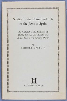 Item #28238 Studies in the Communal Life of the Jews of Spain As Reflected in the Responsa of...