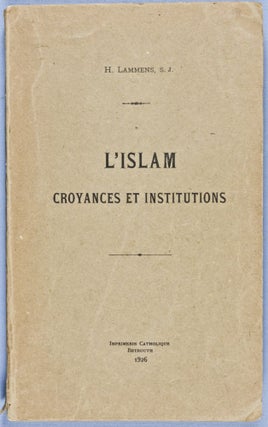Item #28239 L'Islam, Croyances et Institutions. H. Lammens