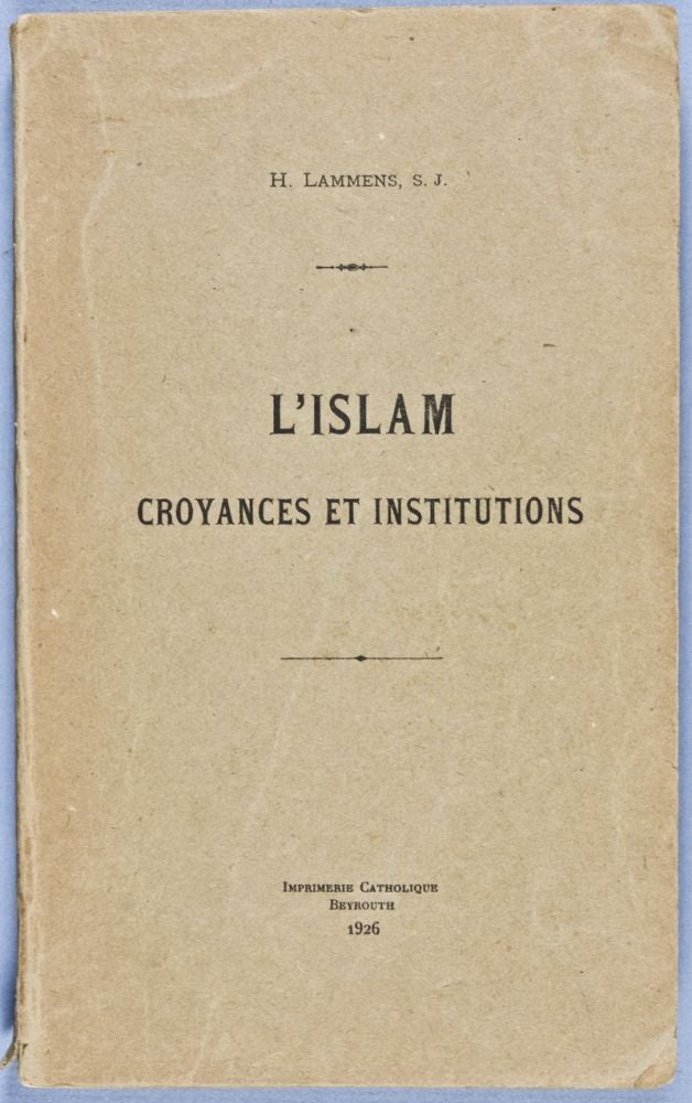 Item #28239 L'Islam, Croyances et Institutions. H. Lammens.