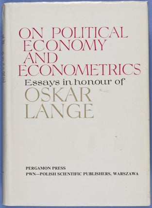 Item #28242 On Political Economy and Econometrics. Essays in Honour of Oskar Lange. n/a