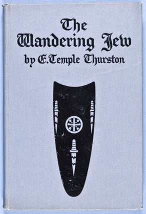 Item #28255 The Wandering Jew: A Play in Four Phases. E. Temple Thurston