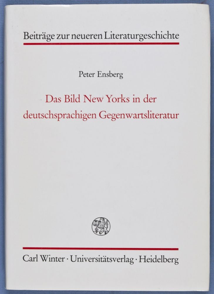Item #28264 Das Bild New Yorks in der deutschsprachigen Gegenwartsliteratur. Peter Ensberg.