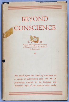 Item #28275 Beyond Conscience. T. V. Smith