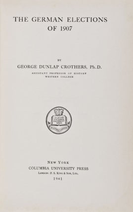 Item #28283 The German Elections of 1907. George Dunlap Crothers