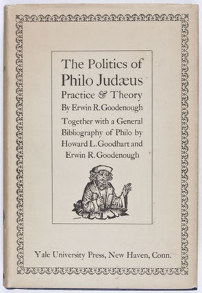Item #28387 The Politics of Philo Judaeus: Practice and Theory (with a General Bibliography of...