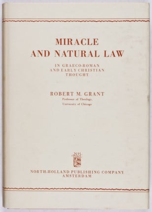 Item #28502 Miracle and Natural Law in Graeco-Roman and Early Christian Thought. Robert M. Grant